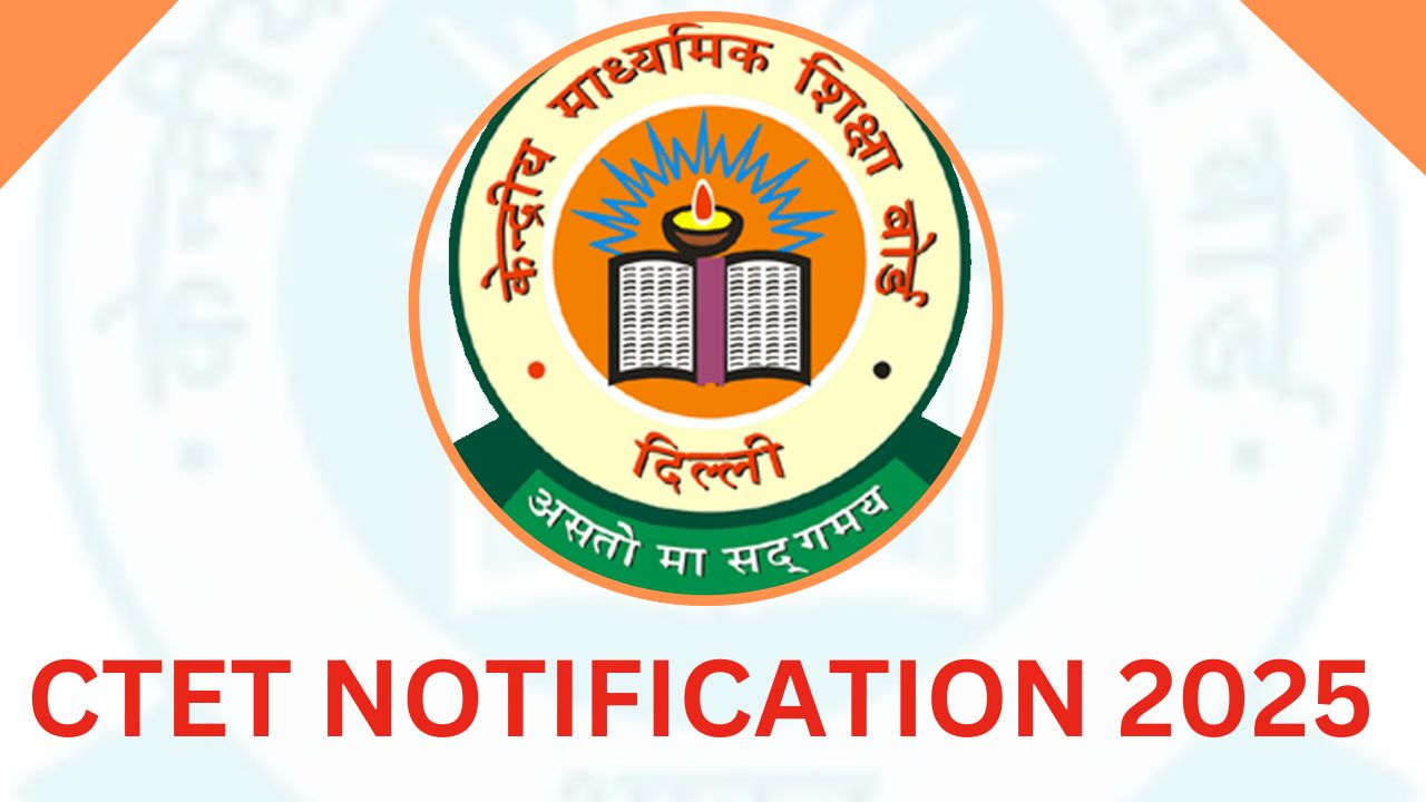 CTET Notification 2025 Update